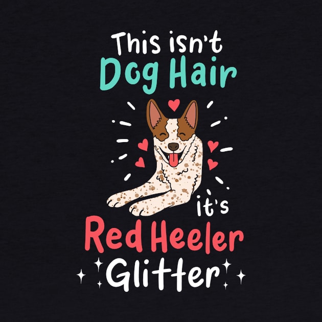 Red Heeler Dog Lover by KAWAIITEE